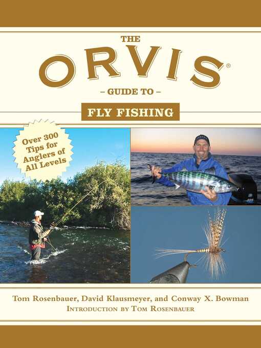 Title details for The Orvis Guide to Fly Fishing: More Than 300 Tips for Anglers of All Levels by Tom Rosenbauer - Available